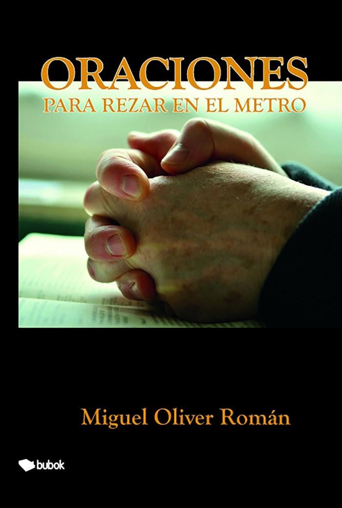 ORACIONES PARA REZAR EN EL METRO | 9788468560090 | ROMÁN, MIGUEL OLIVER