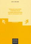 MU/7-POLÍTICAS DE COMUNICACIÓN E IDENTIDAD CULTURAL: ESTRATEGIAS GUBERNAMENTALES SOBRE LA COMUNICACIÓN SOCIAL | 9788497508087 | LÓPEZ GÓMEZ, ANTÍA MARÍA