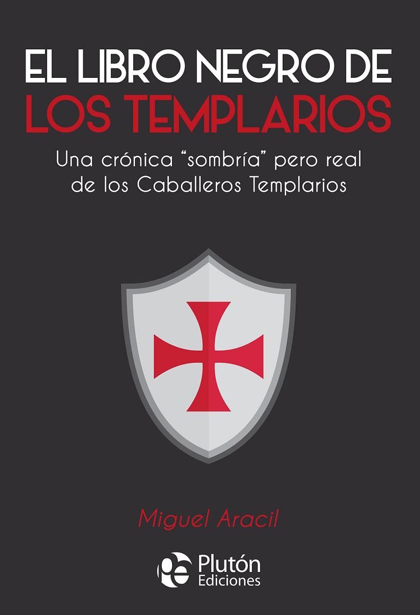 LIBRO NEGRO DE LOS TEMPLARIOS, EL | 9788419087201 | ARACIL, MIGUEL