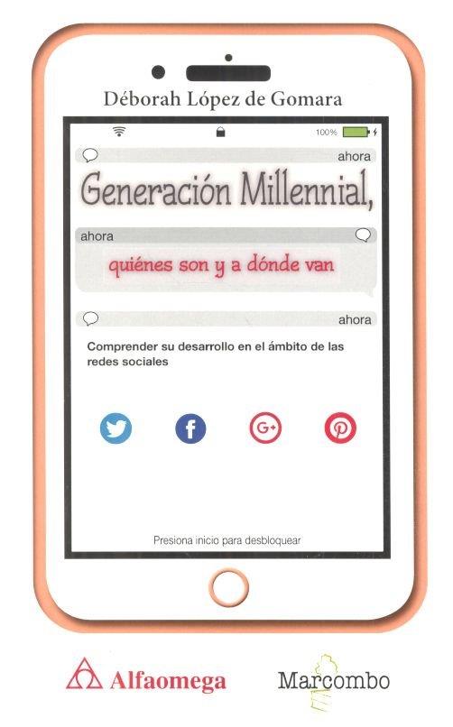 GENERACIÓN MILLENNIAL: QUIÉNES SON Y A DÓNDE VAN | 9788426726124 | LÓPEZ DE GOMARA, DÉBORAH