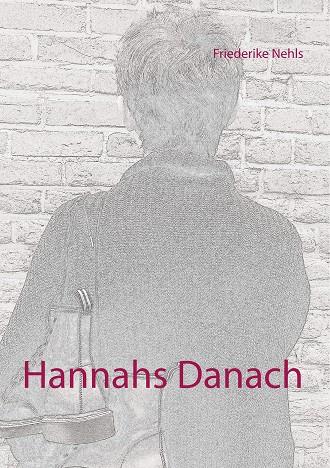 HANNAHS DANACH | 9783750441972 | NEHLS, FRIEDERIKE