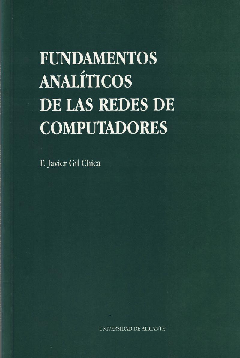 FUNDAMENTOS ANALÍTICOS DE LAS REDES DE COMPUTADORES | 9788479082963 | GIL CHICA, FRANCISCO JAVIER