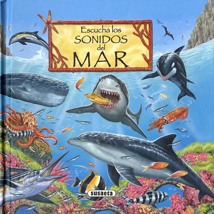 ESCUCHA LOS SONIDOS DEL MAR | 9788467783933 | SUSAETA, EQUIPO
