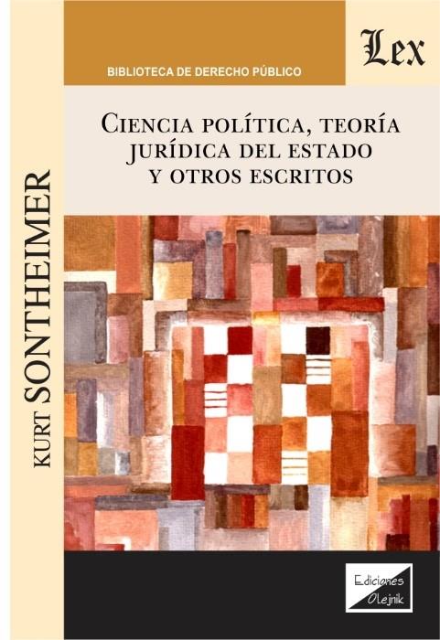 CIENCIA POLITICA, TEORIA JURIDICA DEL ESTADO Y OTROS ESCRITOS | 9789563924657 | SONTHEIMER, KURT