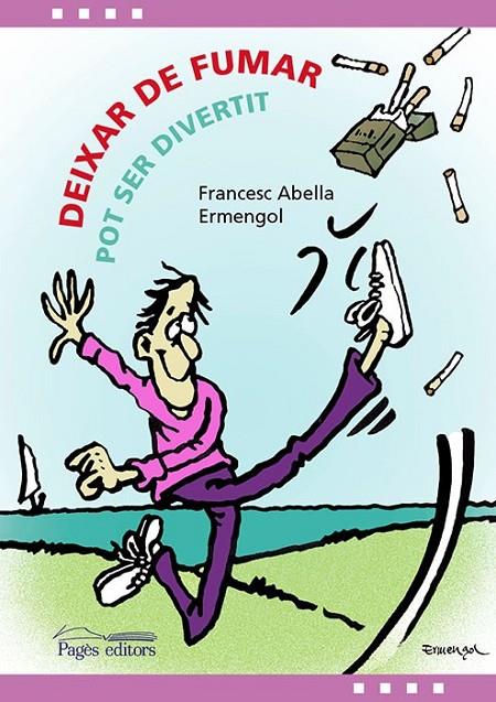 DEIXAR DE FUMAR POT SER DIVERTIT | 9788499758121 | ABELLA PONS, FRANCESC