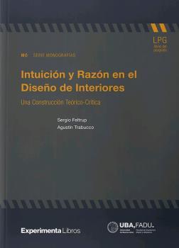 INTUICIÓN Y RAZÓN EN EL DISEÑO DE INTERIORES | 9788418049705 | FELTRUP, SERGIO