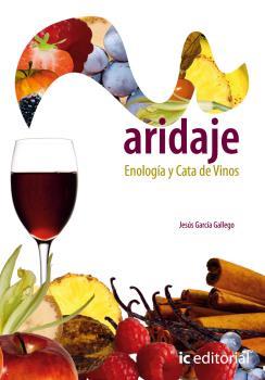 MARIDAJE, ENOLOGÍA Y CATA DE VINOS | 9788483641507 | GARCÍA GALLEGO, JESÚS