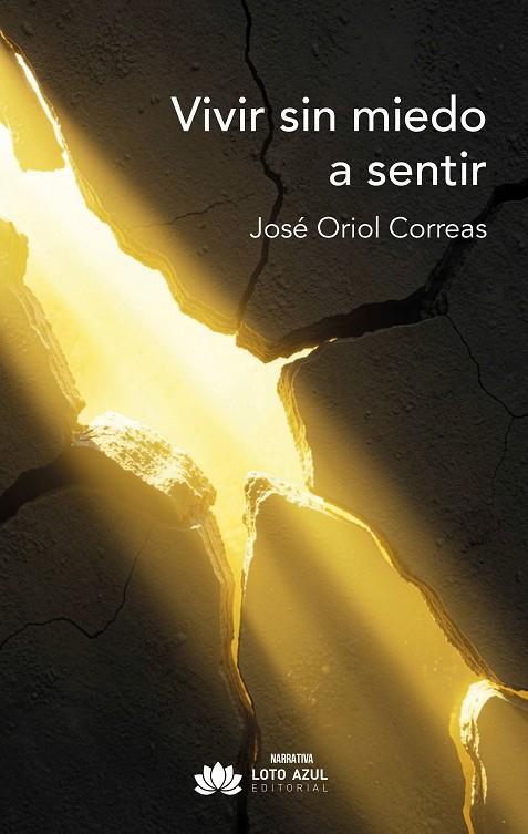 VIVIR SIN MIEDO A SENTIR | 9791387838966 | ORIOL CORREAS, JOSE