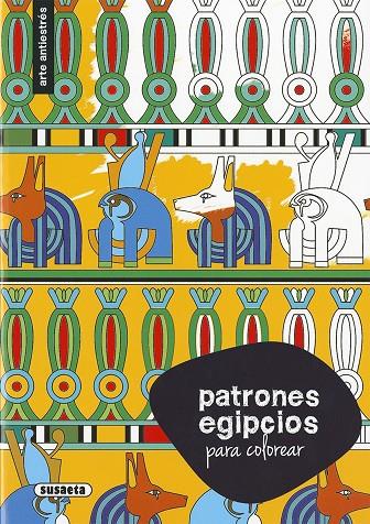 PATRONES EGIPCIOS PARA COLOREAR | 9788411963954 | SUSAETA EDICIONES