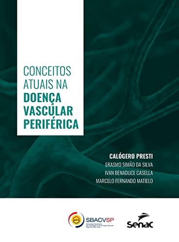 CONCEITOS ATUAIS NA DOENCA VASCULAR PERIFERICA | 9786555365689
