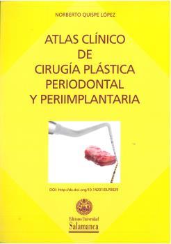 ATLAS CLÍNICO DE CIRUGÍA PLÁSTICA PERIODONTAL Y PERIIMPLANTARIA | 9788413116228 | QUISPE LÓPEZ, NORBERTO