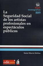 SEGURIDAD SOCIAL DE LOS ARTISTAS PROFESIONALES EN ESPECTÁCULOS PÚBLICOS, LA | 9788490338957