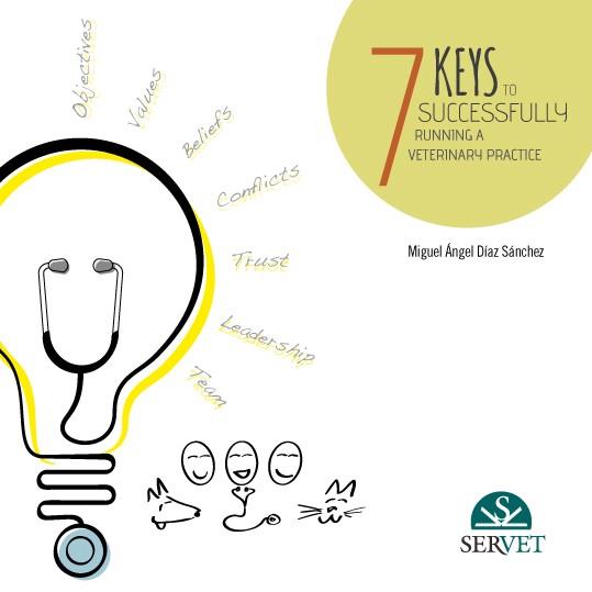 7 KEYS TO SUCCESSFULLY RUNNING A VETERINARY PRACTICE | 9788416315048 | DIAZ SANCHEZ, MIGUEL ANGEL