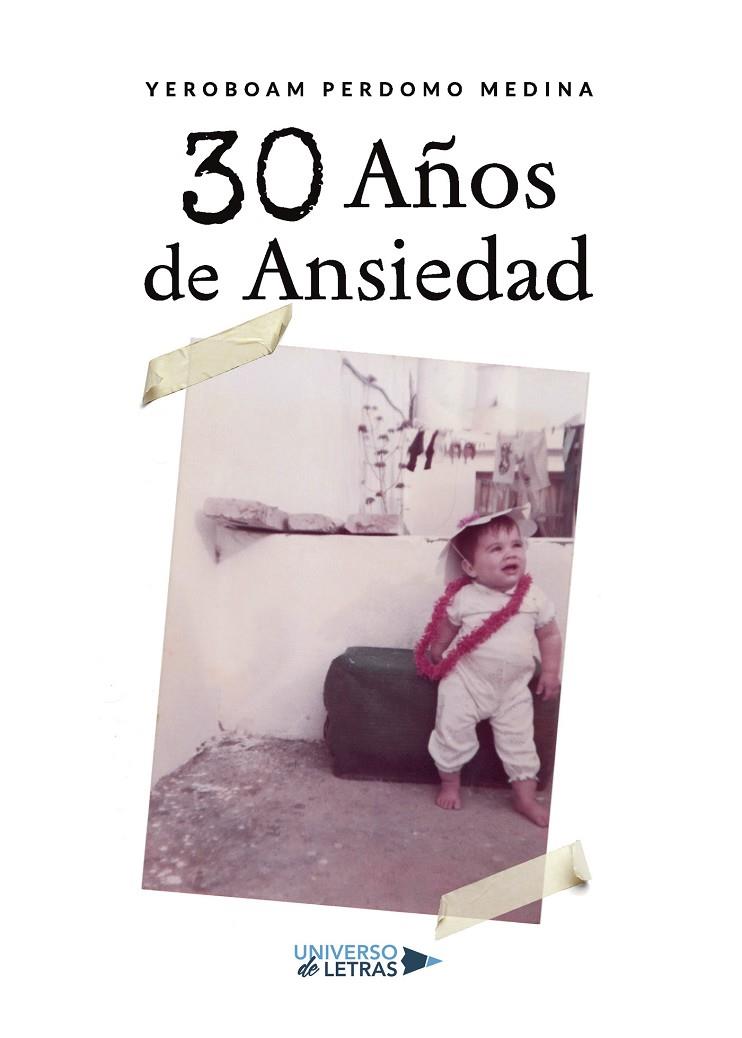 30 AÑOS DE  ANSIEDAD | 9788418034053 | PERDOMO MEDINA, YEROBOAM