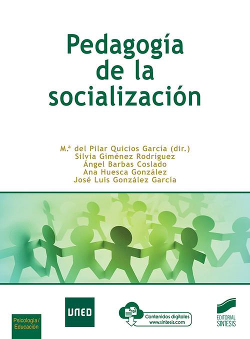 PEDAGOGÍA DE LA SOCIALIZACIÓN | 9788491713579 | QUICIOS GARCÍA, Mª DEL PILAR/GIMENEZ RODRÍGUEZ, SILVIA/BARBAS COSLADO, ÁNGEL/HUESCA GONZÁLEZ, ANA/GO