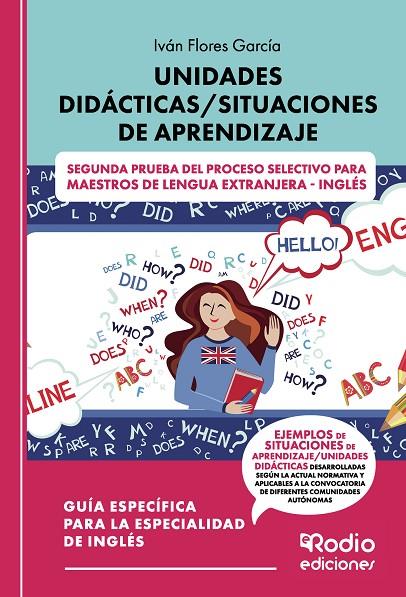 UNIDADES DIDÁCTICAS/SITUACIONES DE APRENDIZAJE . SEGUNDA PRUEBA DEL PROCESO SELECTIVO PARA MAESTROS DE LENGUA EXTRANJERA - INGLÉS | 9791387537708 | FLORES GARCÍA, IVÁN