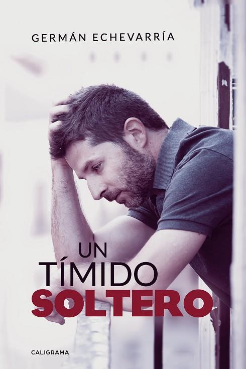 TÍMIDO SOLTERO, UN | 9788417335618 | ECHEVARRÍA, GERMÁN
