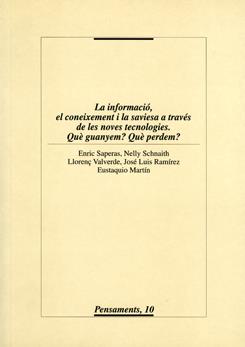 INFORMACIÓ, EL CONEIXEMENT I LA SAVIESA A TRAVÉS DE LES NOVES TECNOLOGIES, LA | 9788484090595 | VARIOS AUTORES