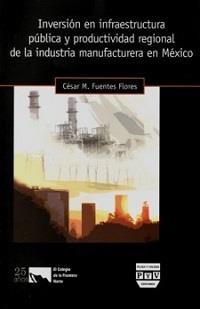 INVERSION EN INFRAESTRUCTURA PUBLICA | 9789707225633 | FUENTES FLORES, CESAR M.