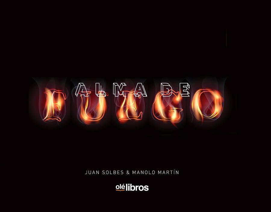 ALMA DE FUEGO | 9791387620417 | MARTIN HUGUET, MANOLO / SOLBES ESPINOSA, J.