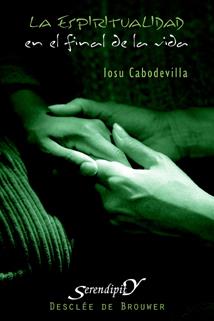 ESPIRITUALIDAD EN EL FINAL VIDA | 9788433021724 | CABODEVILLA, J.