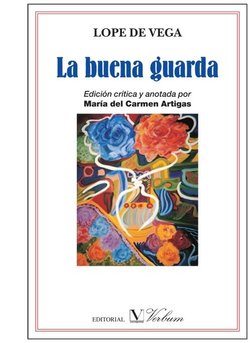 BUENA GUARDA, LA | 9788479622374 | LOPE DE VEGA