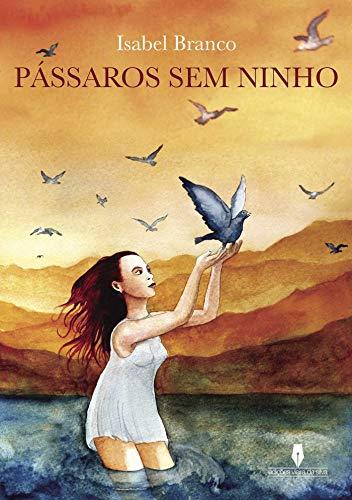 PÁSSAROS SEM NINHO | 9789897364525 | BRANCO BRANCO, ISABEL