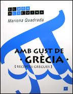 AMB GUST DE GRÉCIA : RECEPTES GREGUES | 9788493315115 | QUADRADA, MARIONA