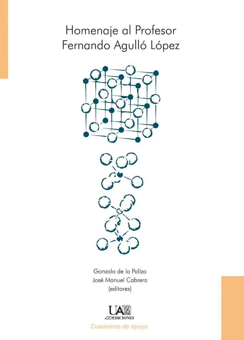 HOMENAJE AL PROFESOR FERNANDO AGULLÓ LÓPEZ | 9788474779547 | DE LA PALIZA CABALLERO, GONZALO / CABRERA CASTILLO, JOSÉ MANUEL