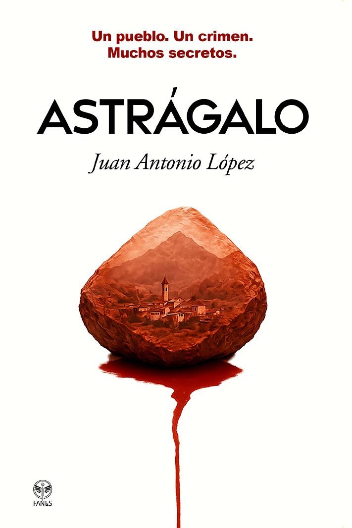 ASTRÁGALO | 9788412967364 | LOPEZ, JUAN ANTONIO
