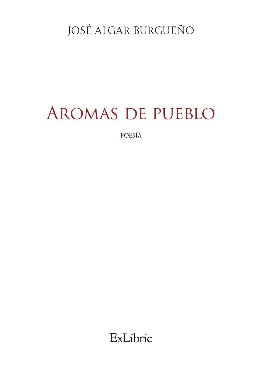 AROMAS DE PUEBLO | 9788410297586 | ALGAR BURGUEÑO, JOSÉ