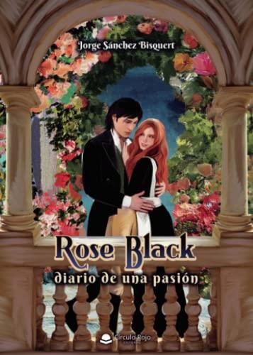 ROSE BLACK | 9788411453875 | SÁNCHEZ BISQUERT, JORGE