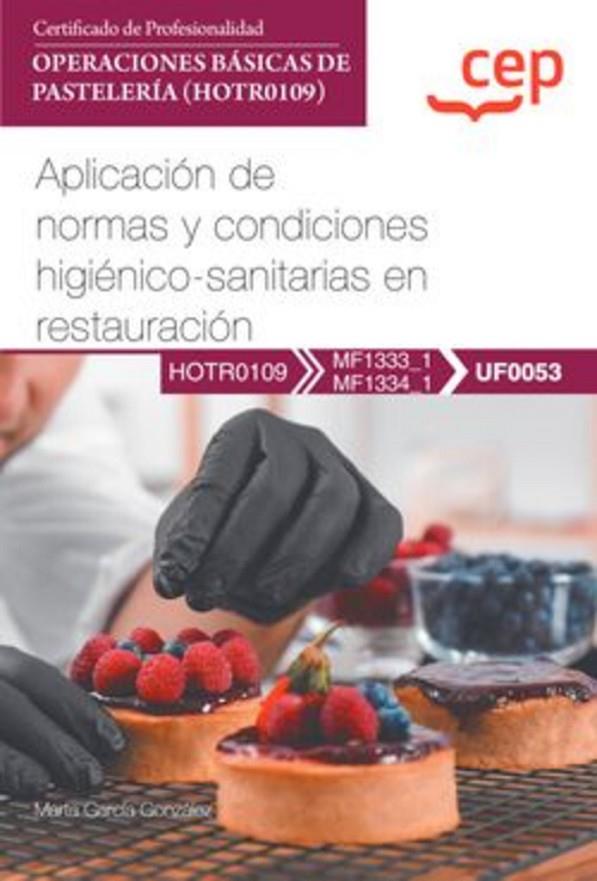 MANUAL APLICACION DE NORMAS Y CONDICIONES HIGIENICO SANITARIAS EN RESTAURACIÓN | 9788419749369 | VARIOS AUTORES