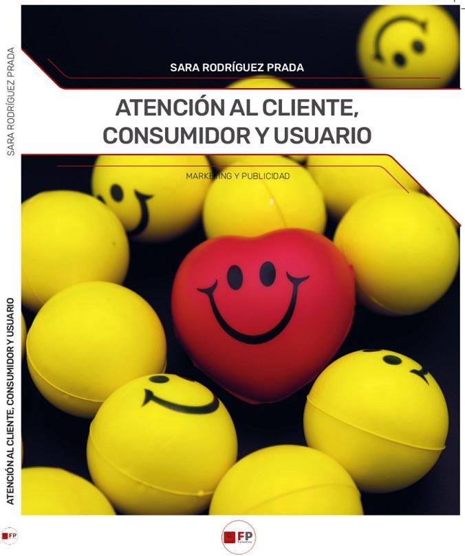 ATENCIÓN AL CLIENTE CONSUMIDOR Y USUARIO (CF) | 9788412784183 | RODRIGUEZ PRADA, SARA