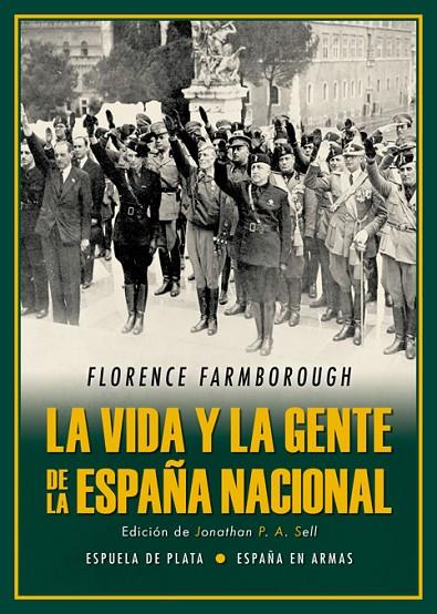 VIDA Y LA GENTE DE LA ESPAÑA NACIONAL, LA | 9788417146115 | FARMBOROUGH, FLORENCE