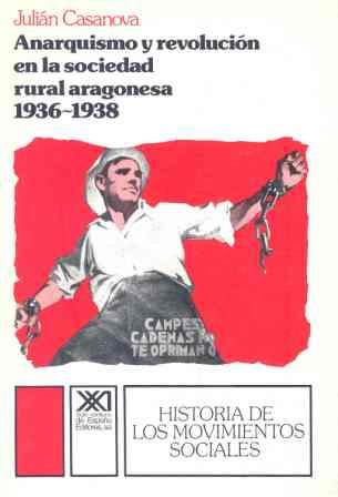ANARQUISMO Y REVOLUCION EN LA SOCIEDAD RURAL ARAGON | 9788432305122 | CASANOVA RUIZ, JULIAN
