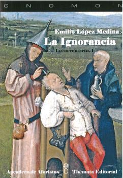 IGNORANCIA, LA | 9788412127171 | LÓPEZ MEDINA, EMILIO