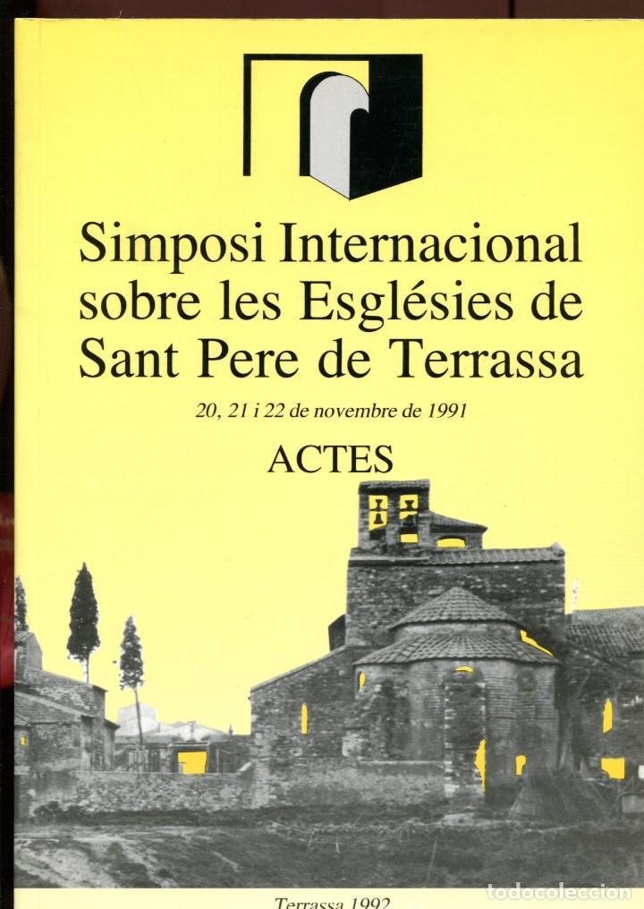 SIMPOSI INTERNACIONAL SOBRE LES ESGLÉSIES DE SANT PERE DE TERRASSA | 9788460447368