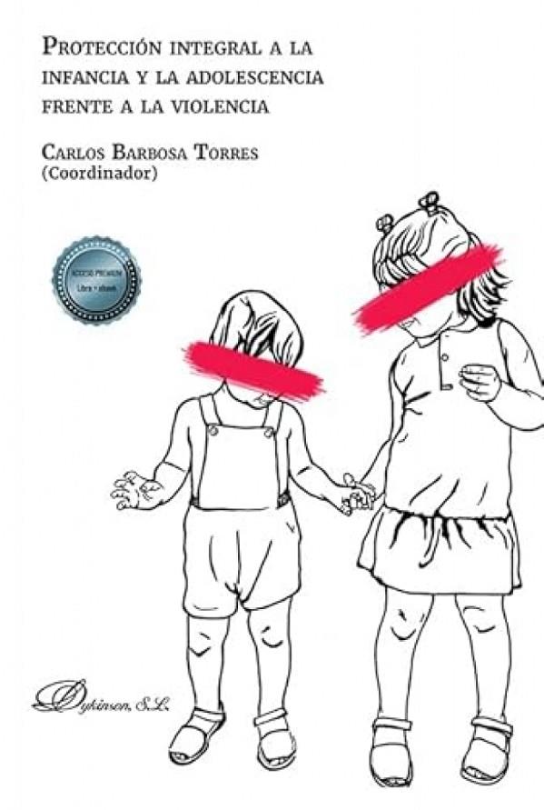 PROTECCIÓN INTEGRAL A LA INFANCIA Y LA ADOLESCENCIA FRENTE A LA VIOLENCIA | 9791370470326 | BARBOSA, CARLOS