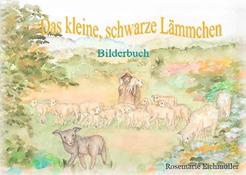 DAS KLEINE, SCHWARZE LÄMMCHEN | 9783748133452 | EICHMULLER, ROSEMARIE
