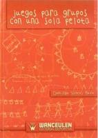 JUEGOS PARA GRUPOS CON UNA SOLA PELOTA | 9788498231540 | SANTOS RUFO, DOMINGO