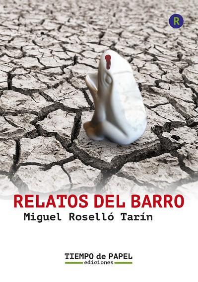 RELATOS DEL BARRO | 9788409247578 | ROSELLÓ TARÍN, MIGUEL