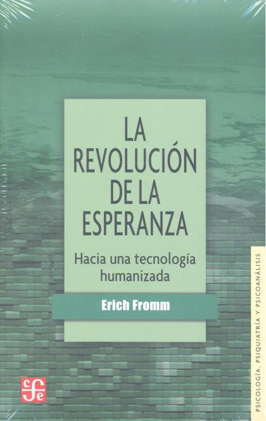 REVOLUCION DE LA ESPERANZA, LA | 9789681605827 | FROMM, ERICH