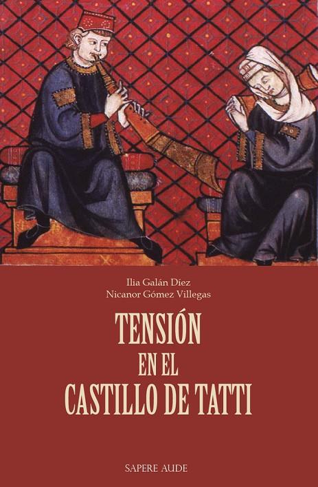 TENSION EN EL CASTILLO DE TATTI | 9788419343512 | GALÁN, ILIA / GÓMEZ VILLEGAS, NICANOR