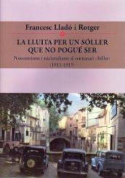 LLUITA PER UN SOLLER QUE NO POGUÉ SER, LA | 9788496608870 | LLADÓ, FRANCESC