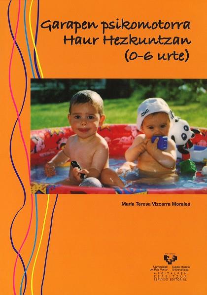 GARAPEN PSIKOMOTORRA HAUR HEZKUNTZAN (0-6 URTE) | 9788498600049 | VIZCARRA MORALES, Mª TERESA