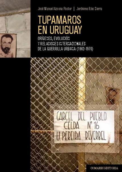 TUPAMAROS EN URUGUAY | 9788413699578 | AZCONA, JOSE MANUEL