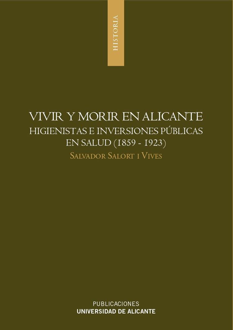 VIVIR Y MORIR EN ALICANTE | 9788479089924 | SALORT I VIVES, SALVADOR