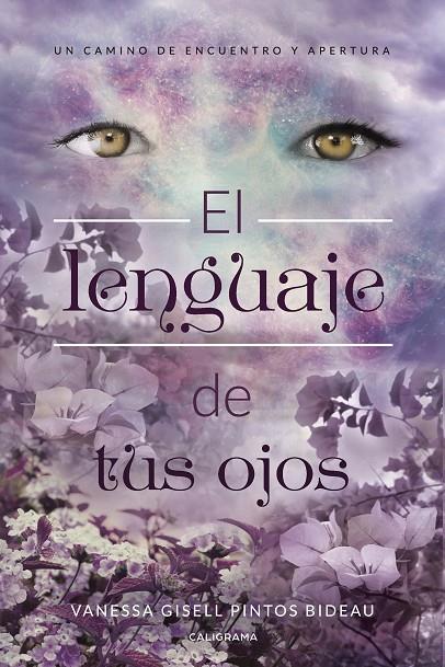 LENGUAJE DE TUS OJOS, EL | 9788417447069 | PINTOS BIDEAU, VANESSA GISELL