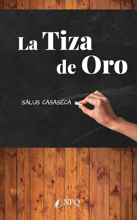 TIZA DE ORO, LA | 9788418975905 | CASASECA, SALUSTIANO